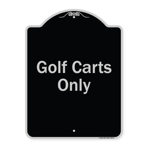 Signmission Designer Series Sign-Golf Carts Only, Black & Silver Heavy-Gauge Aluminum, 24" x 18", BS-1824-9838 A-DES-BS-1824-9838 - main